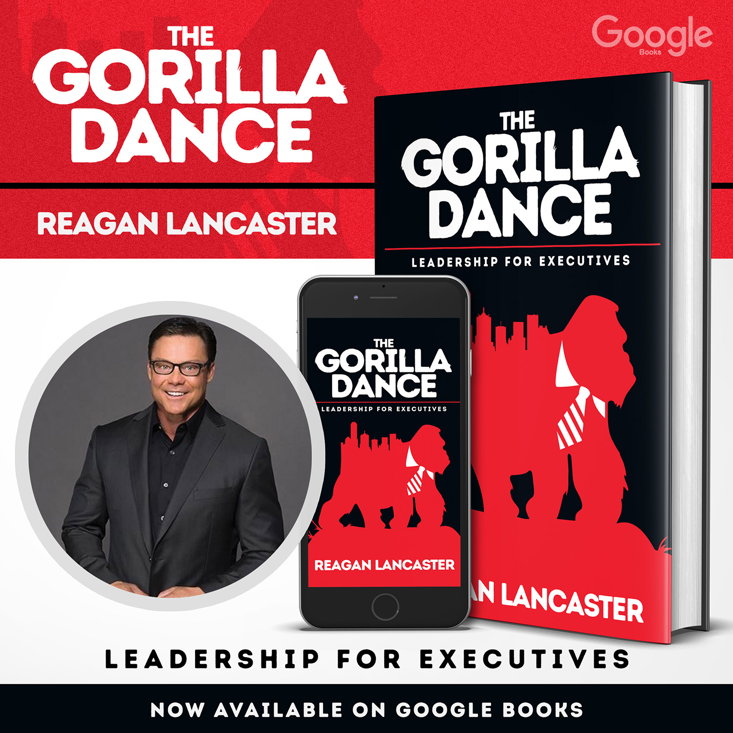 Reagan Lancaster - The Gorilla Dance: Leadership For Executives